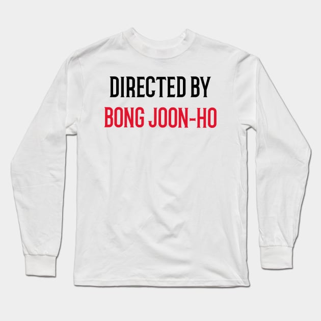 Directed By Bong Joon-Ho Long Sleeve T-Shirt by JC's Fitness Co.